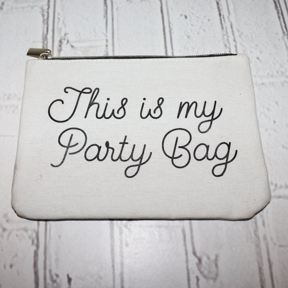 🖤🎉 “This Is My Party Bag” Makeup Pouch · Black + White · OS